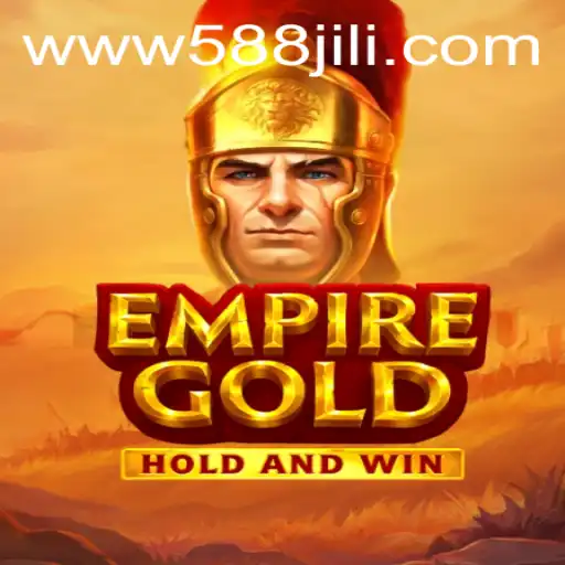 EmpireGold: Unveiling the Thrilling World of 588jili